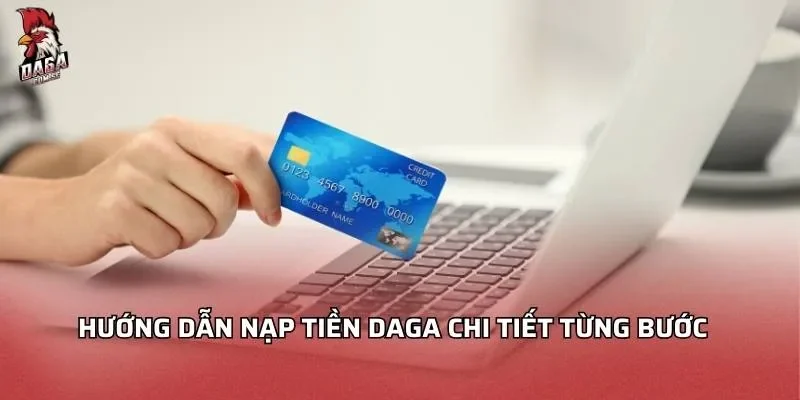 Hướng dẫn nạp tiền Daga