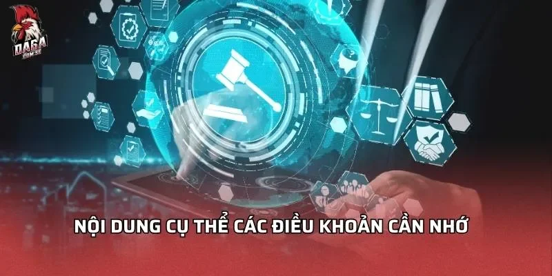 Nội dung cụ thể các điều khoản cần nhớ