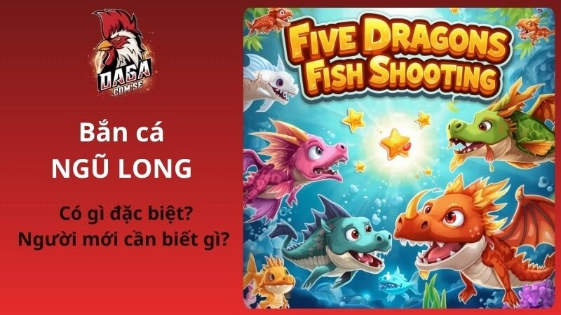 Bắn Cá Ngũ Long: Săn Boss Rồng, Ăn Xu Cực Đã Tay 2026