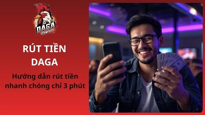 rút tiền Daga